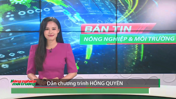 Bản tin Truyền hình Nông nghiệp và Môi trường số 23/2026
