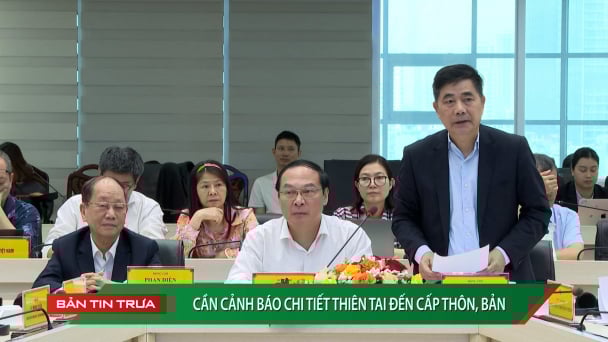 Cần cảnh báo chi tiết thiên tai đến cấp thôn, bản