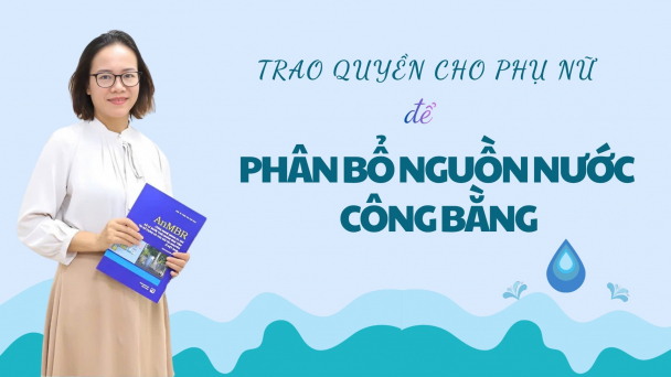 Trao quyền cho phụ nữ để phân bổ nguồn nước công bằng