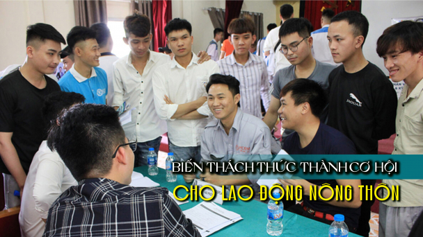 Biến thách thức thành cơ hội cho lao động nông thôn