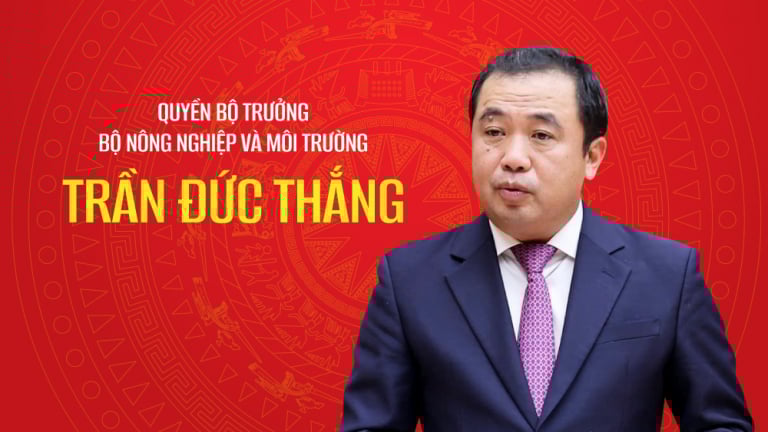 Tiểu sử quyền Bộ trưởng Bộ Nông nghiệp và Môi trường Trần Đức Thắng