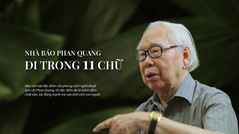 Nhà báo Phan Quang đi trong 11 chữ