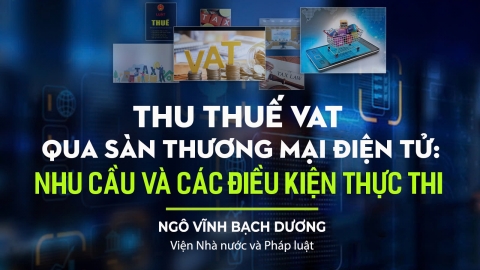 Thu thuế VAT qua sàn thương mại điện tử: Nhu cầu và các điều kiện thực thi