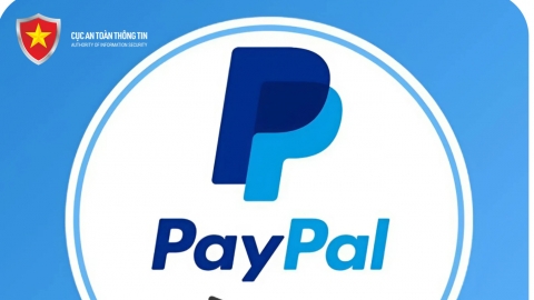 Cảnh giác chiêu trò lừa đảo thông qua dịch vụ thanh toán quốc tế Paypal