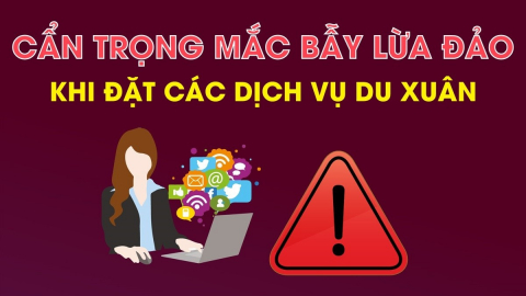 Cảnh giác trước các website, fanpage lừa đảo khi đặt các dịch vụ du Xuân