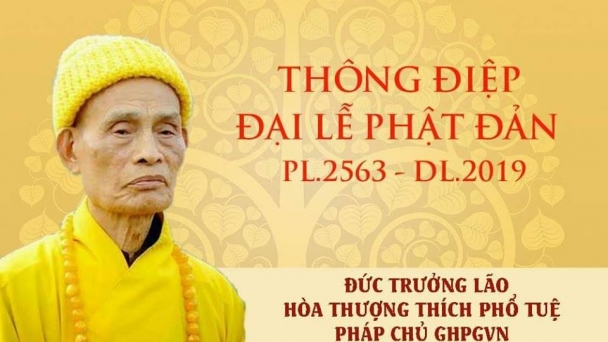 Thông điệp Đại lễ Phật đản Vesak 2019 của Đức Pháp chủ GHPGVN Thích Phổ Tuệ