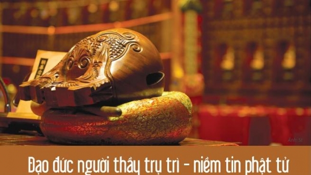 Đạo đức người thầy trụ trì – niềm tin Phật tử