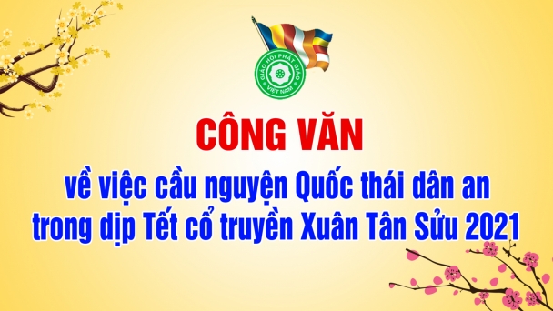 Công văn về việc cầu nguyện Quốc thái dân an trong dịp Tết cổ truyền Xuân Tân Sửu 2021