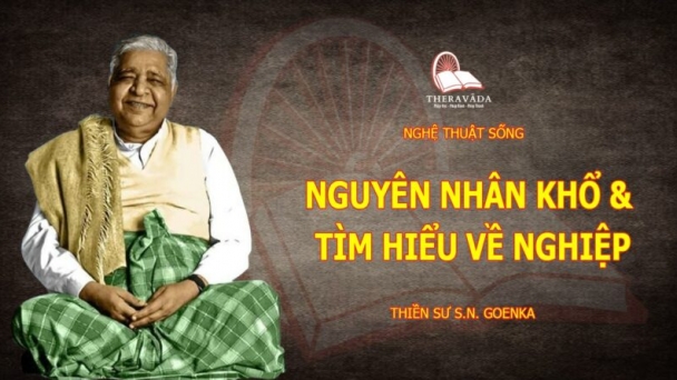 Nghệ thuật sống – Nguyên nhân khổ & tìm hiểu về nghiệp