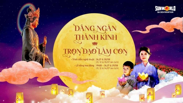 Mùa Vu Lan và Rằm Trung thu, nhiều hoạt động đặc sắc diễn ra tại núi Bà Đen, Tây Ninh