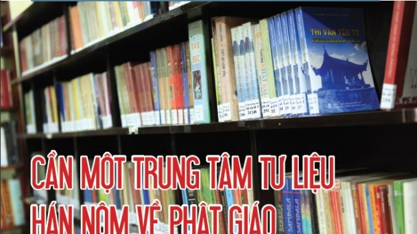 Cần một trung tâm tư liệu Hán Nôm về Phật giáo