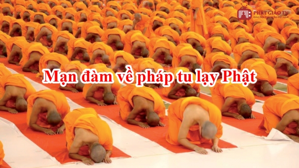 Mạn đàm về pháp tu lạy Phật