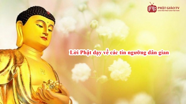 Lời Phật dạy về các tín ngưỡng dân gian