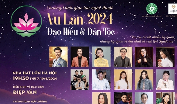 Chương trình Nghệ thuật “Vu Lan - Đạo hiếu & Dân tộc năm 2024” sẽ tổ chức vào ngày 10-08