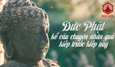Đức Phật kể câu chuyện nhân quả kiếp trước kiếp này