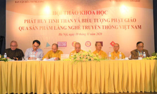 Hội thảo Khoa học “Phát huy tinh thần và biểu tượng Phật giáo qua sản phẩm làng nghề truyền thống Việt Nam”