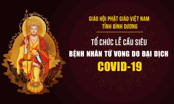 Phật giáo Bình Dương tổ chức lễ cầu siêu cho các bệnh nhân Covid-19 tử vong