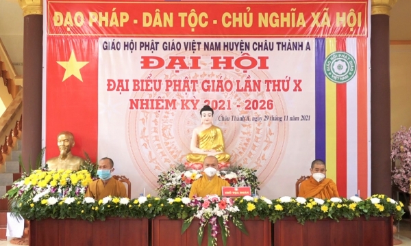 Đại hội Phật giáo huyện Châu Thành A lần thứ X nhiệm kỳ 2021 – 2026 thành công tốt đẹp