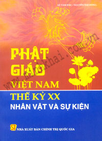 Chấn hưng Phật giáo qua sách 'Phật giáo Việt Nam thế kỷ XX - Nhân vật và sự kiện'