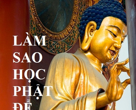 Làm sao học Phật để thành Phật? (P.2)