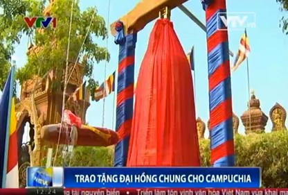 Việt Nam trao tặng Campuchia chuông lớn Đại hồng chung