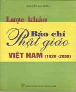 Lược khảo Báo chí Phật giáo Việt Nam (1929 - 2008)