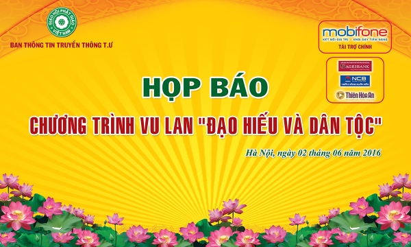 Hà Nội: Ngày 02/06/2016, Họp báo Chương trình Vu lan 'Đạo hiếu và Dân tộc'