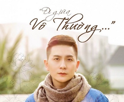 Ca sĩ Hùng Thanh ra mắt album Vol 5 ' Đi giữa vô thường'