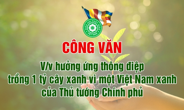 GHPGVN hưởng ứng thông điệp phủ trồng 1 tỷ cây xanh vì một Việt Nam xanh