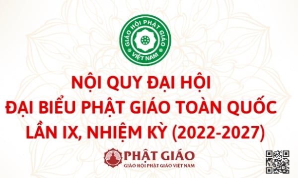 Nội quy Đại hội Đại biểu Phật giáo toàn quốc nhiệm kỳ IX (2022-2027) của GHPGVN