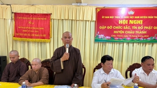 H.Châu Thành: Phiên họp lệ tháng 8 năm Giáp Thìn - Hội nghị gặp gỡ chức sắc, tín đồ các cơ sở thờ tự Phật giáo