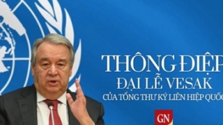 Thông điệp Đại lễ Vesak 2023 của Tổng Thư ký Liên Hiệp Quốc