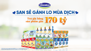 VINAMILK san sẻ khó khăn mùa dịch với chương trình hỗ trợ thiết thực cho người tiêu dùng, tổng giá trị lên đến gần 170 tỷ đồng