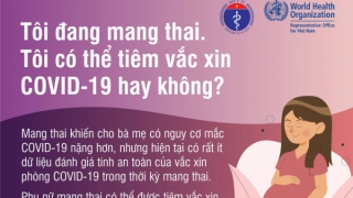 Phụ nữ mang thai lưu ý gì trước và sau khi tiêm vaccine COVID-19?