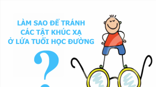 Làm sao để tránh các tật khúc xạ ở lứa tuổi học đường?