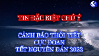 Cảnh báo thời tiết cực đoan dịp Tết Nguyên đán Nhâm Dần 2022