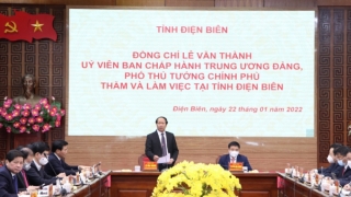 Kết luận của Phó Thủ tướng Chính phủ Lê Văn Thành tại buổi làm việc với lãnh đạo tỉnh Điện Biên