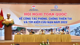 Hội nghị toàn quốc về công tác phòng, chống thiên tai và tìm kiếm cứu nạn năm 2022