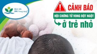 Hà Nội: Cảnh báo nguy cơ đột tử khi ngủ ở trẻ nhỏ