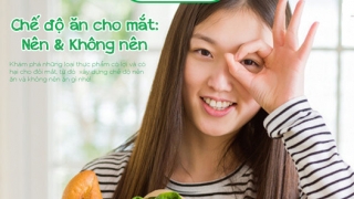 Những thực phẩm có lợi và có hại cho mắt