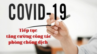 Long An tăng cường công tác phòng, chống dịch COVID-19 trong dịp lễ 30/4 và 01/5