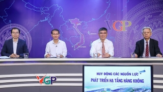 Tọa đàm: “Huy động các nguồn lực phát triển hạ tầng hàng không”