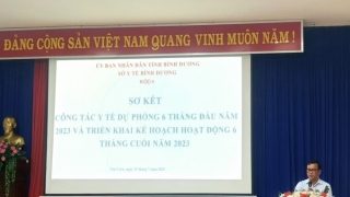 Bình Dương: Hội nghị sơ kết công tác Y tế Dự phòng 6 tháng đầu năm