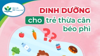 Dinh dưỡng cho trẻ thừa cân, béo phì