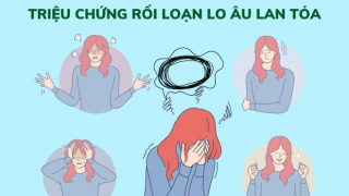Những điều cần biết về rối loạn lo âu lan tỏa