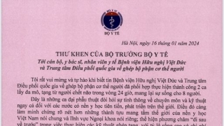 Bộ trưởng Bộ Y tế gửi thư khen ekip thực hiện thành công 2 ca ghép bộ phận cơ thể người