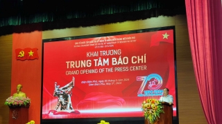 Khai trương Trung tâm Báo chí Lễ Kỷ niệm 70 năm Chiến thắng Điện Biên Phủ