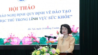 Bộ Y tế tổ chức hội thảo góp ý dự thảo 'Nghị định quy định về đào tạo chuyên sâu đặc thù trong lĩnh vực sức khoẻ'