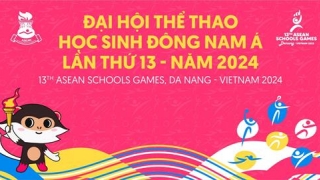 Đại hội Thể thao học sinh Đông Nam Á lần thứ 13: Kết nối cùng tỏa sáng