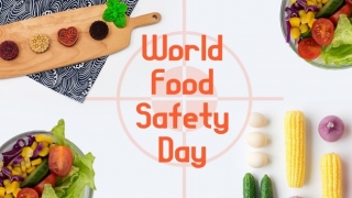 Ngày An toàn thực phẩm Thế giới 7/6/2024: An toàn thực phẩm - chuẩn bị cho những điều bất ngờ